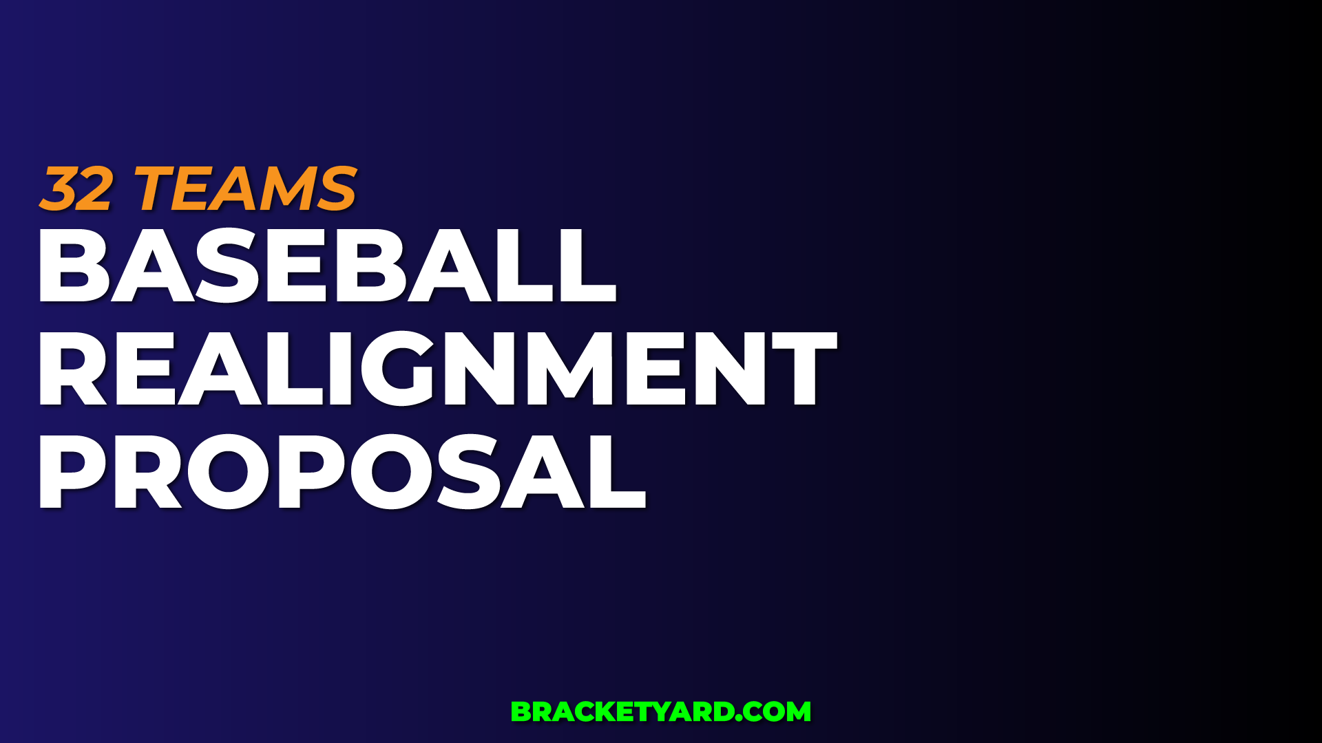 MLB Realignment Proposal 32 Teams- blue and black background