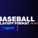 MLB Playoff Format as of 2025 - baseball diamond art on a blue and black gradient background